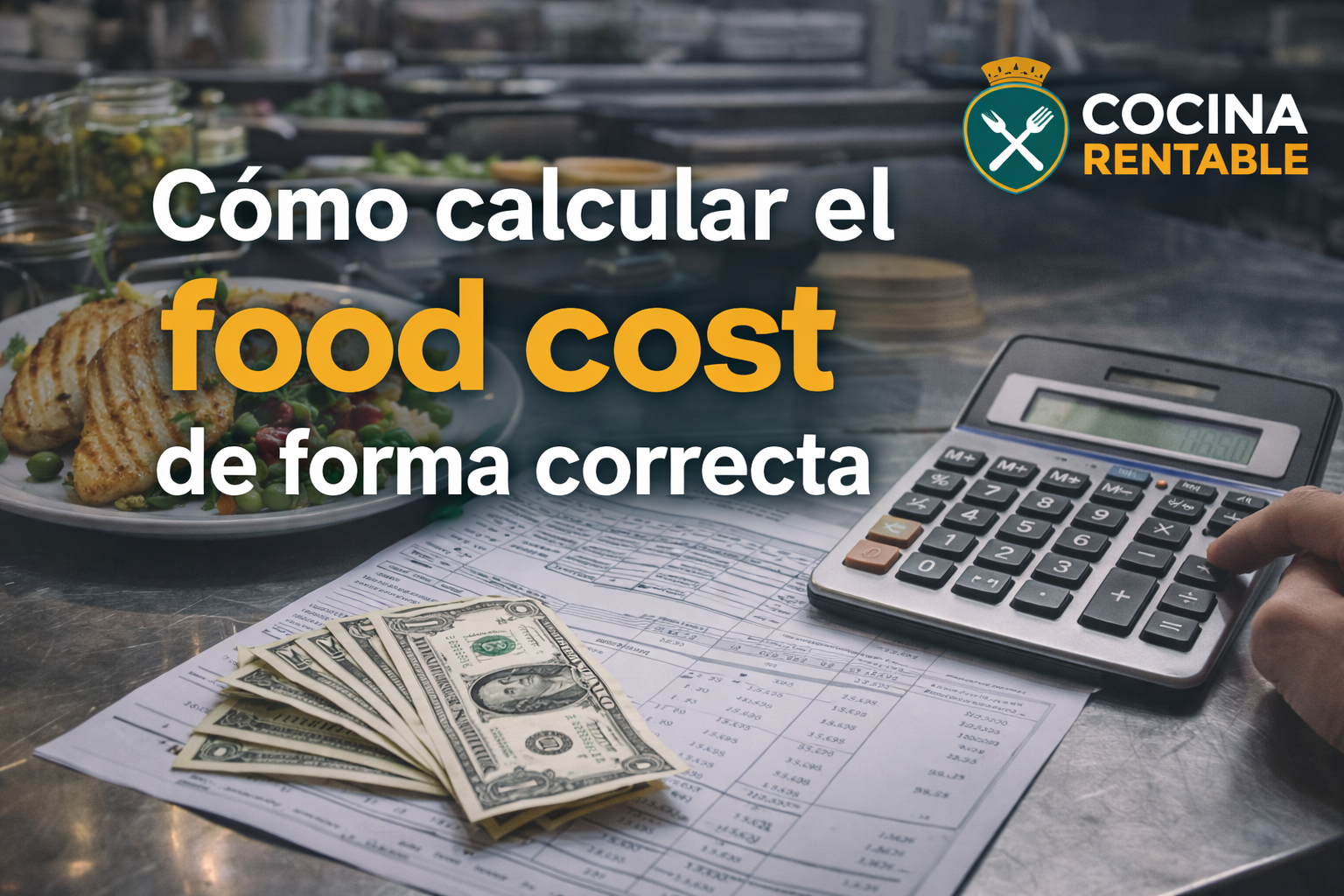 Cómo calcular el food cost con calculadora y hoja de costos en cocina profesional