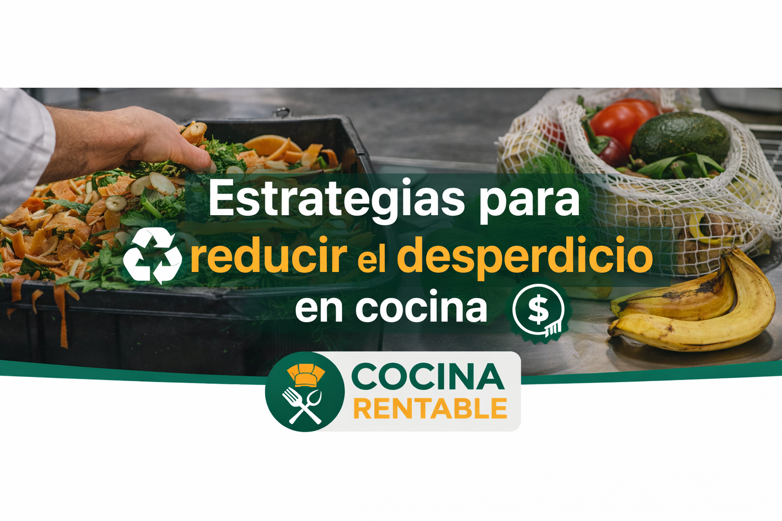 Estrategias para reducir el desperdicio en cocina profesional